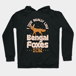 I just really love Bengal Foxes - Bengal Fox Hoodie